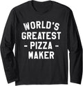 World's Greatest Pizza Maker Pizza Making Long Sleeve