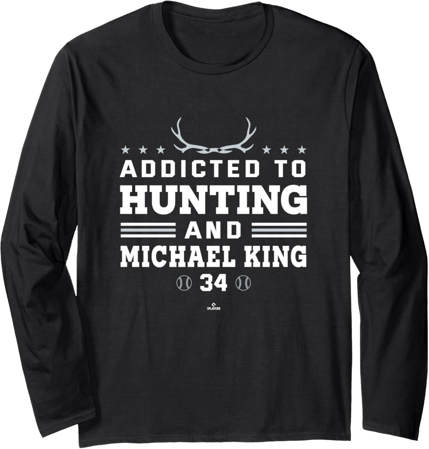 Deer Hunting and Michael King New York MLBPA Long Sleeve