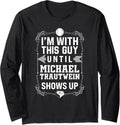 I\u2019m With Michael Trautwein Prospect Baseball Fan Gear Long Sleeve
