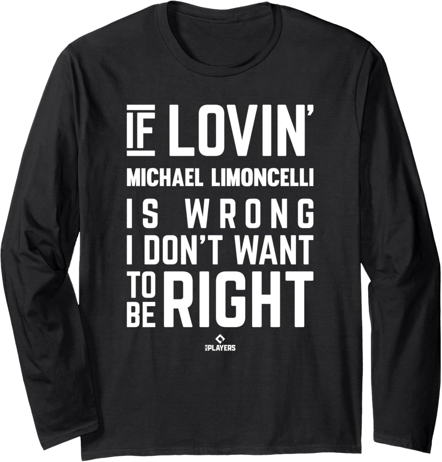 If Loving Michael Limoncelli Prospect Baseball Fan Gear Long Sleeve