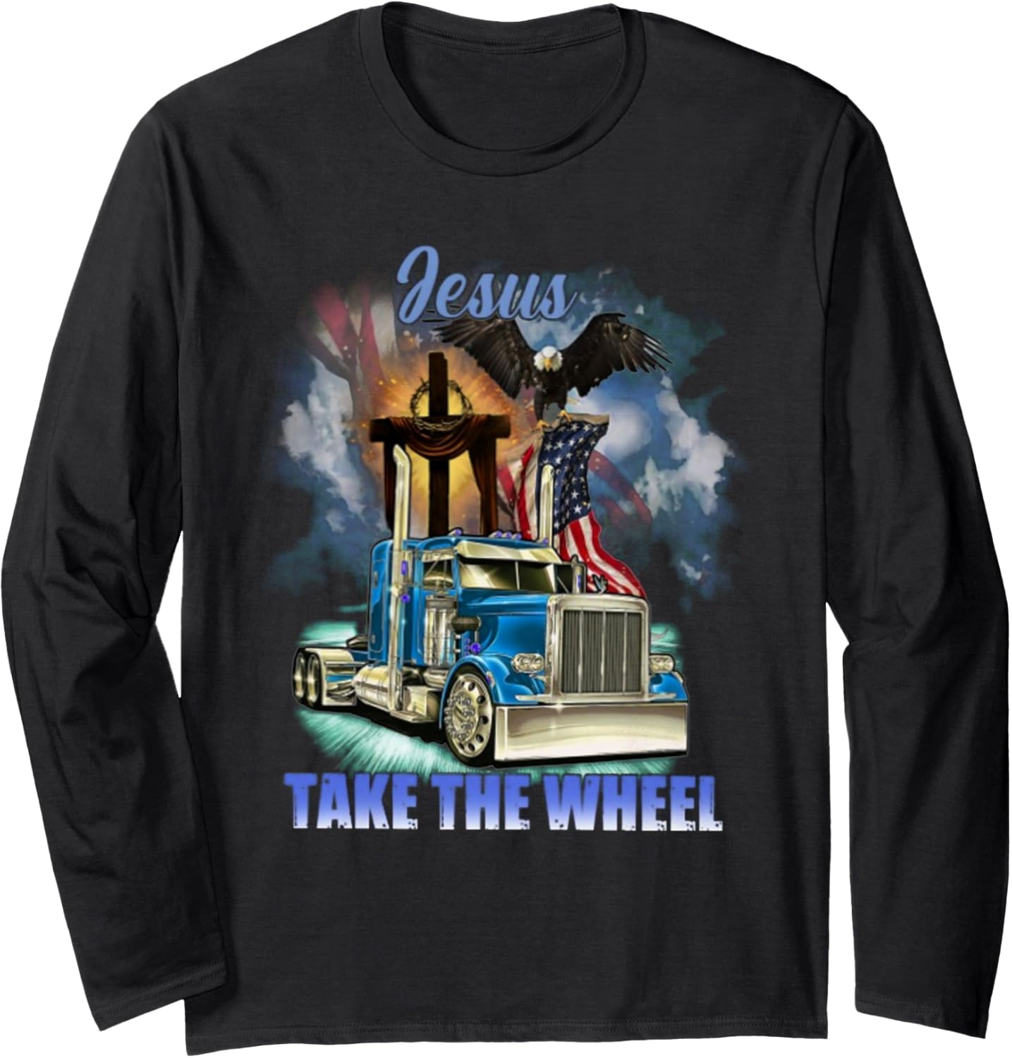 Jesus take the wheel Eagle Trucker American flag Long Sleeve