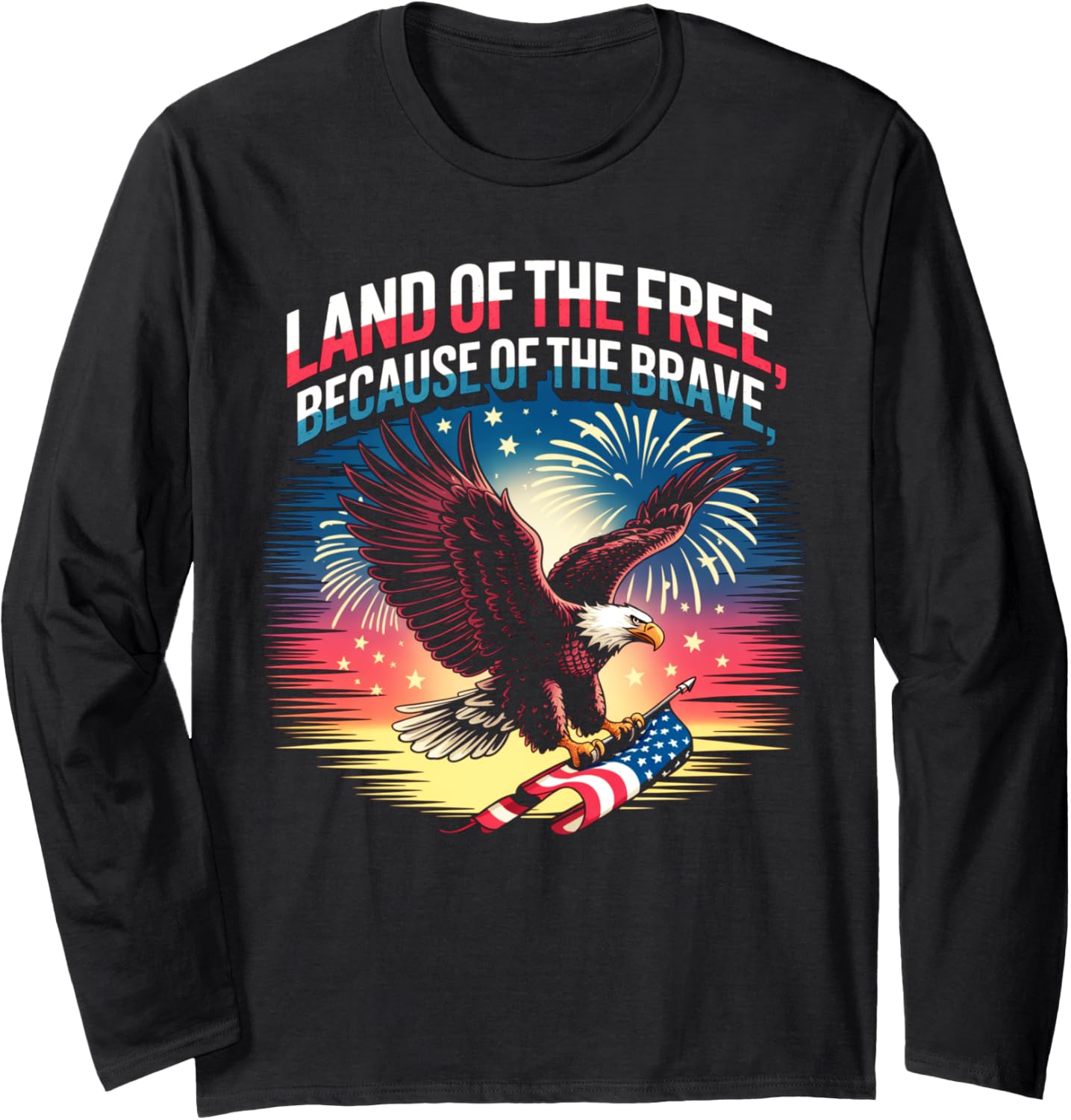 Land of the Free Because of the Brave Eagle USA Flag Long Sleeve
