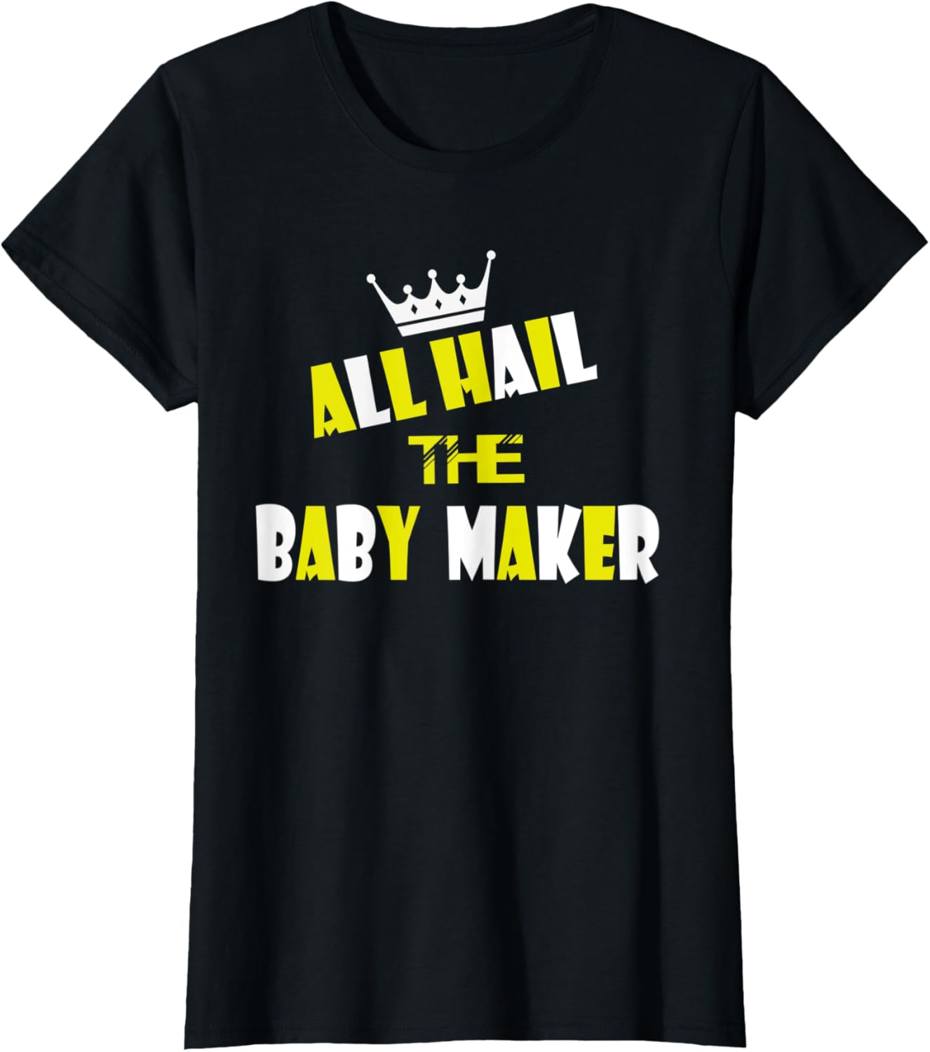 Womens Queen All Hail To The Baby Maker Tshirt For Mothers Day