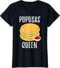 Pupusas Queen Salvadorans Food Lover Funny Pupusas Maker