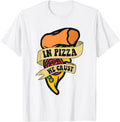 In Pizza We Crust Pizzaiolo Pizzeria Chef Baker Pizza Maker