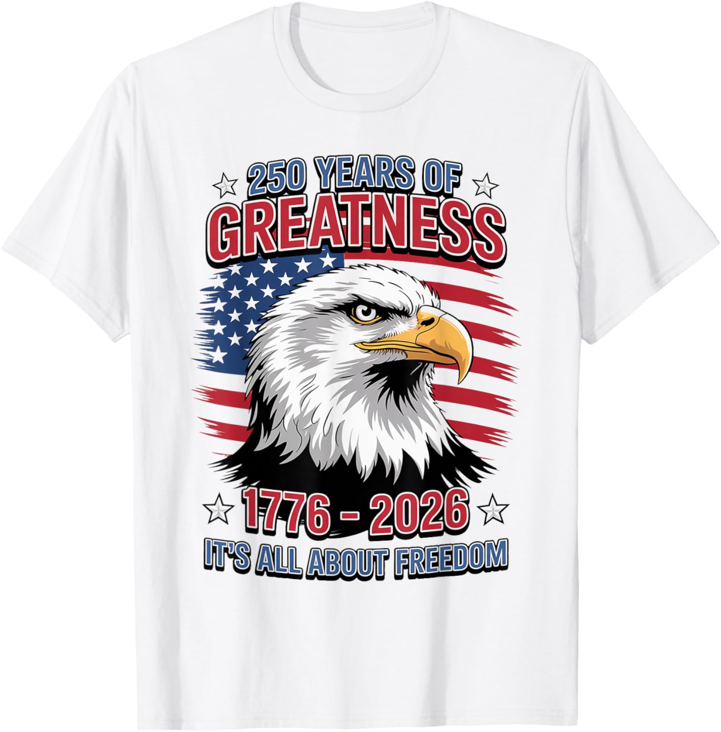 250 Years of Greatness - Bald Eagle USA Flag Freedom