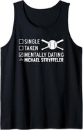 Mentally Dating Michael Stryffeler Prospect Baseball Fan Tank Top