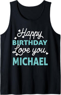 Michael Birthday Shirt Happy Birthday Michael Birthday Boy Tank Top