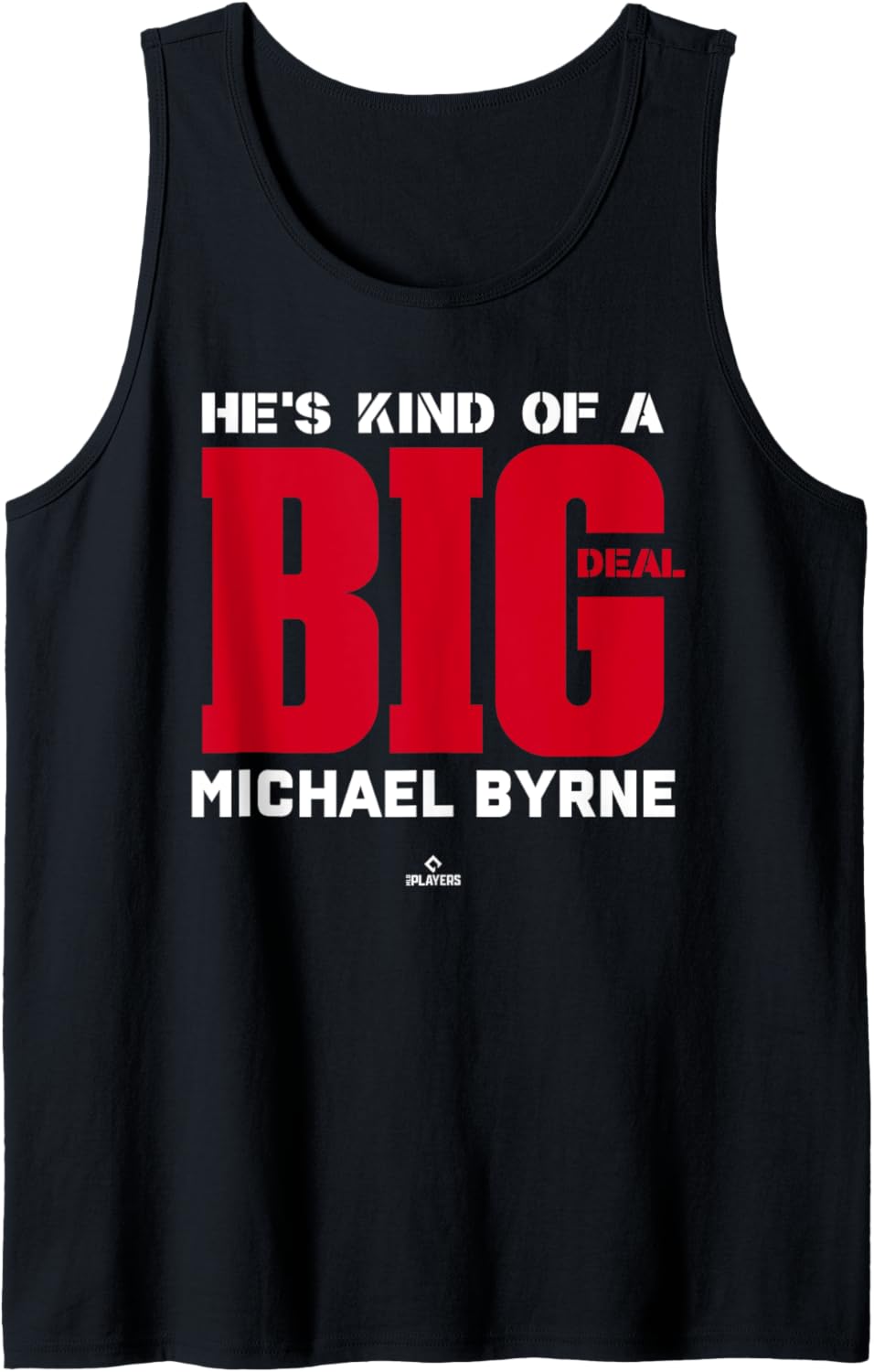 Big Deal Michael Byrne Prospect Baseball Fan Gear Tank Top