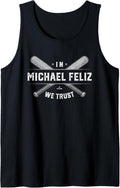We Trust Michael Feliz Prospect Baseball Fan Gear Tank Top