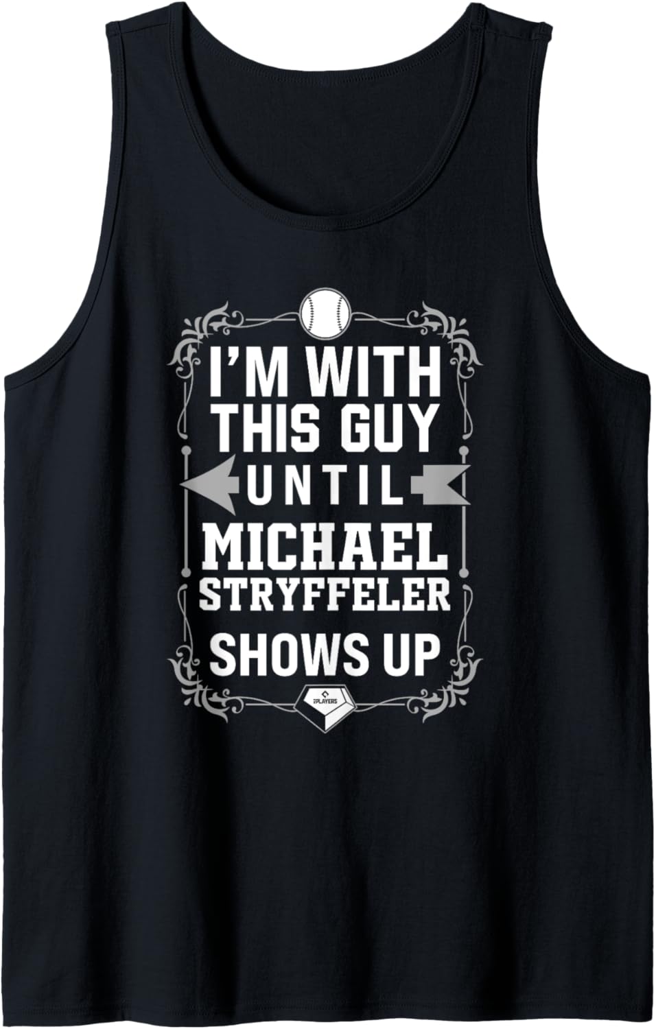 I\u2019m With Michael Stryffeler Prospect Baseball Fan Gear Tank Top