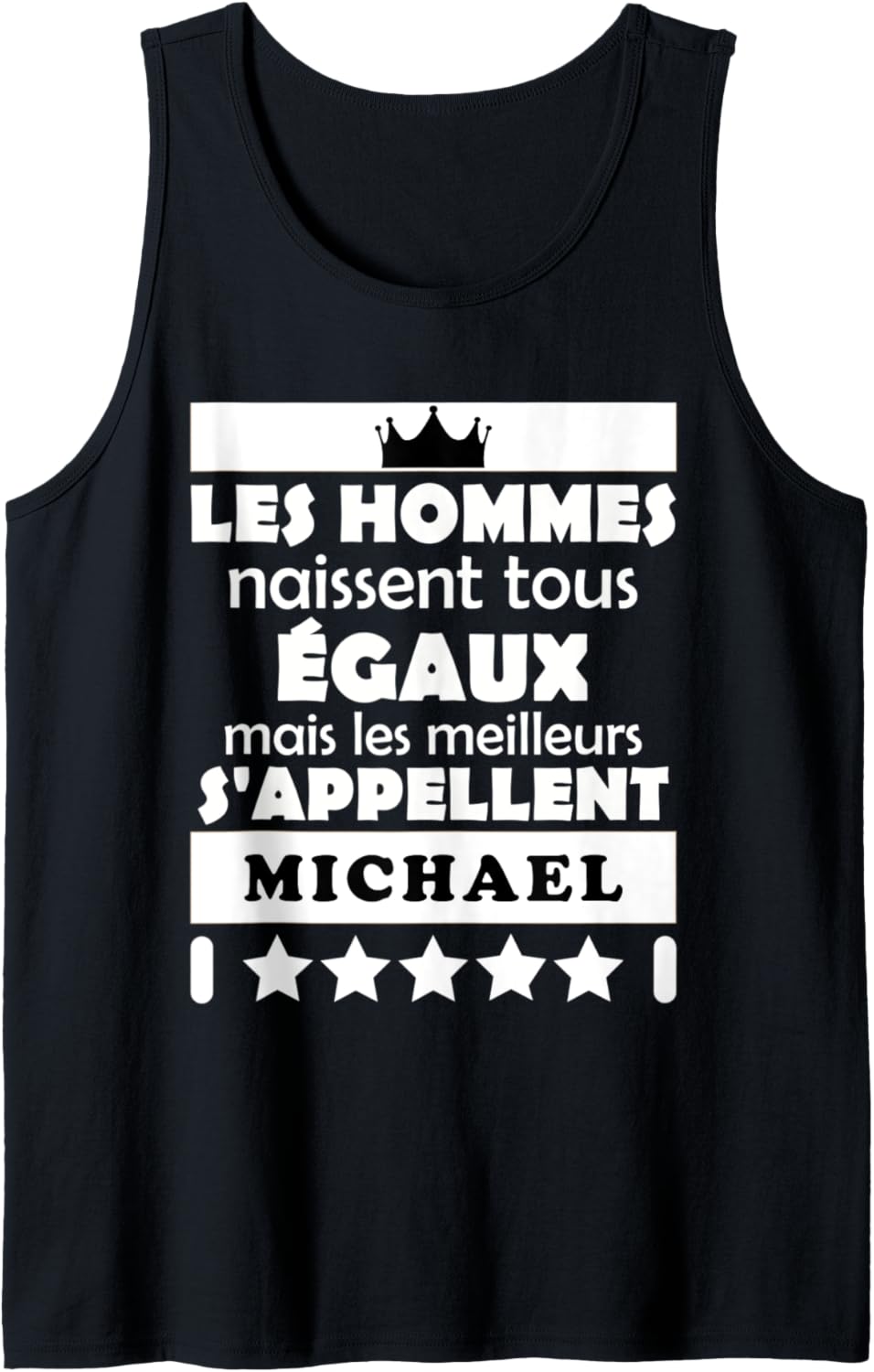les hommes nait tous égaux mais les meilleur MICHAEL Tank Top