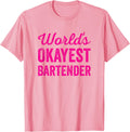 Worlds Okayest Bartender Funny Sarcastic Best Cocktail Maker