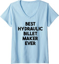 Womens Best Hydraulic Billet Maker Ever V-Neck