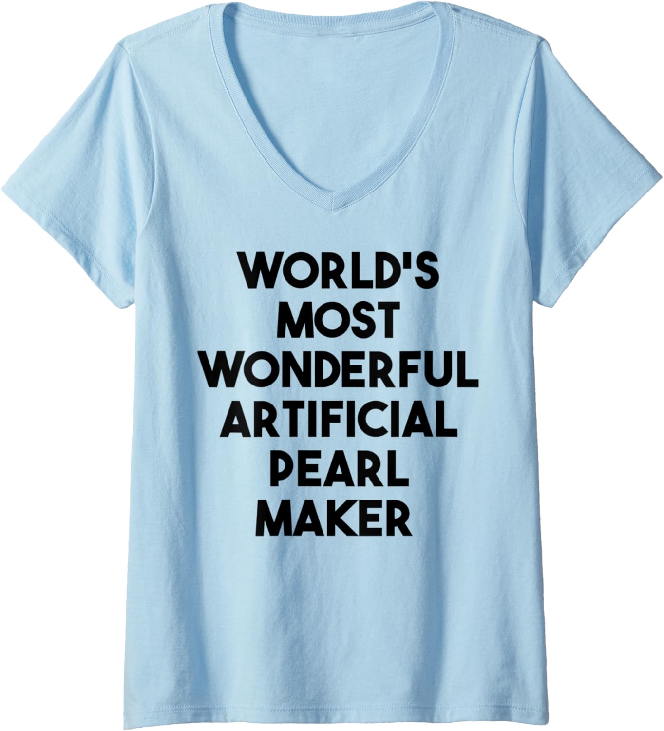 Womens World's Most Wonderful Artificial Pearl Maker V-Neck