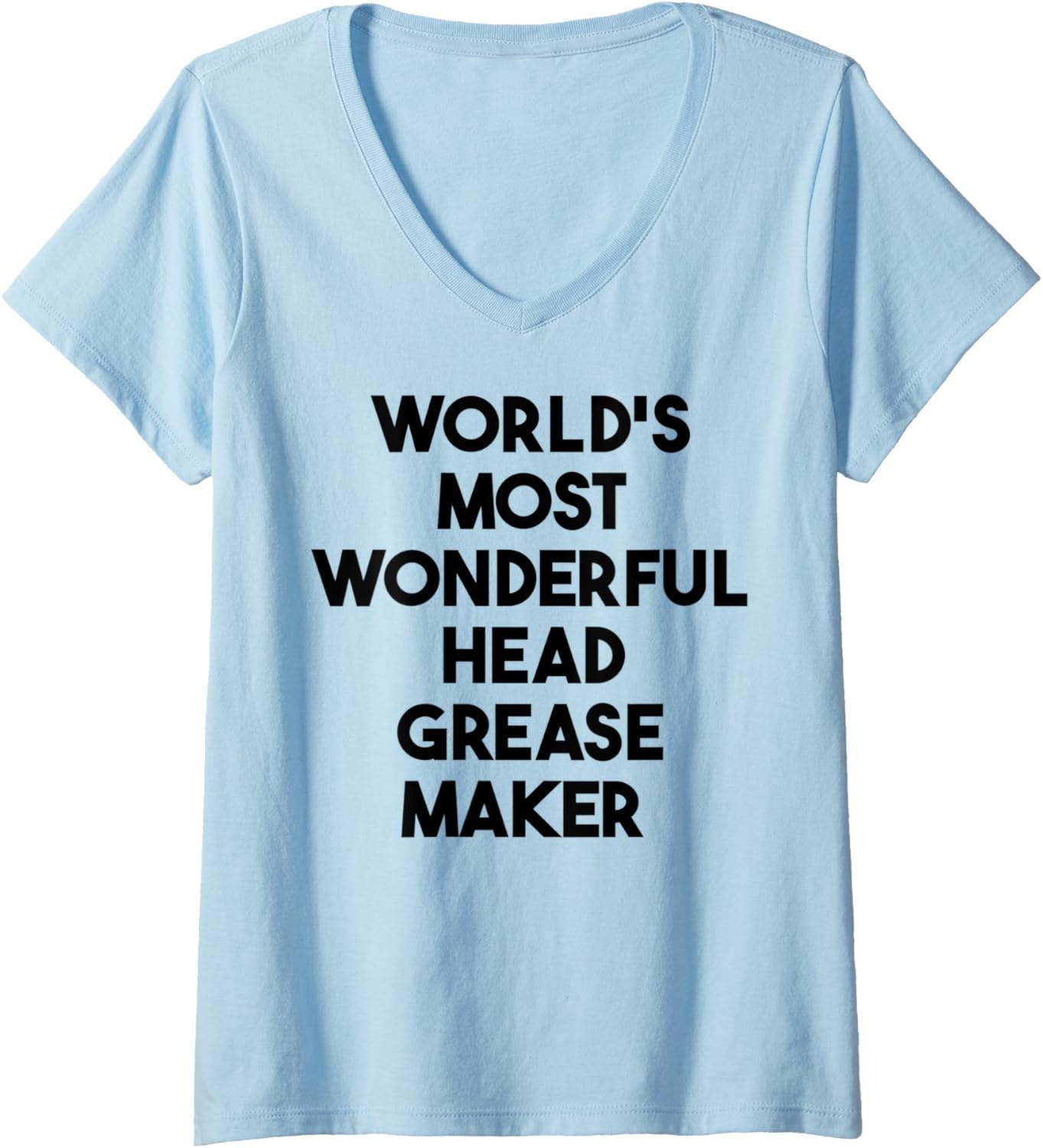 Womens World's Most Wonderful Head Grease Maker V-Neck