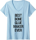 Womens Best Bone Glue Maker Ever V-Neck