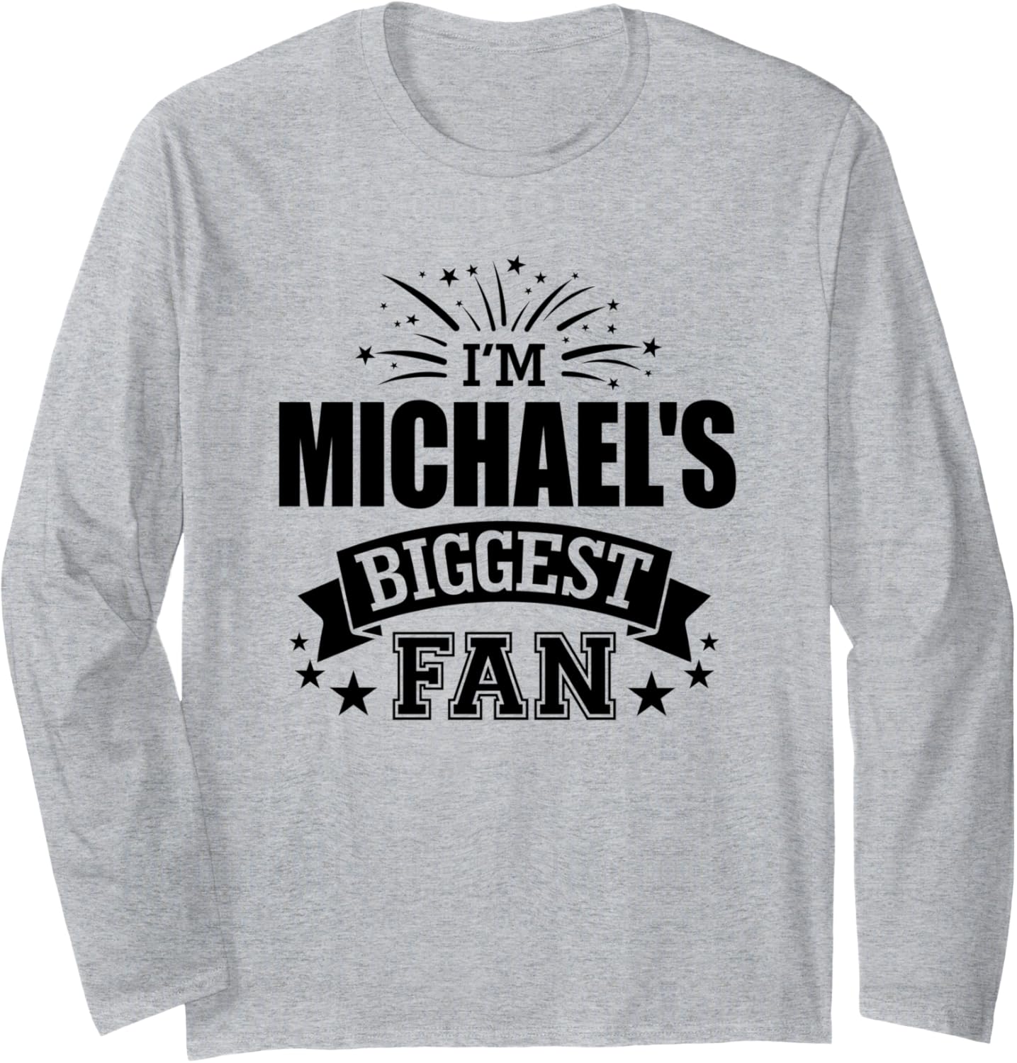 I'm Michael's Biggest Fan Love Michael #1 Sports Long Sleeve