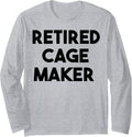 Retired Cage Maker Long Sleeve