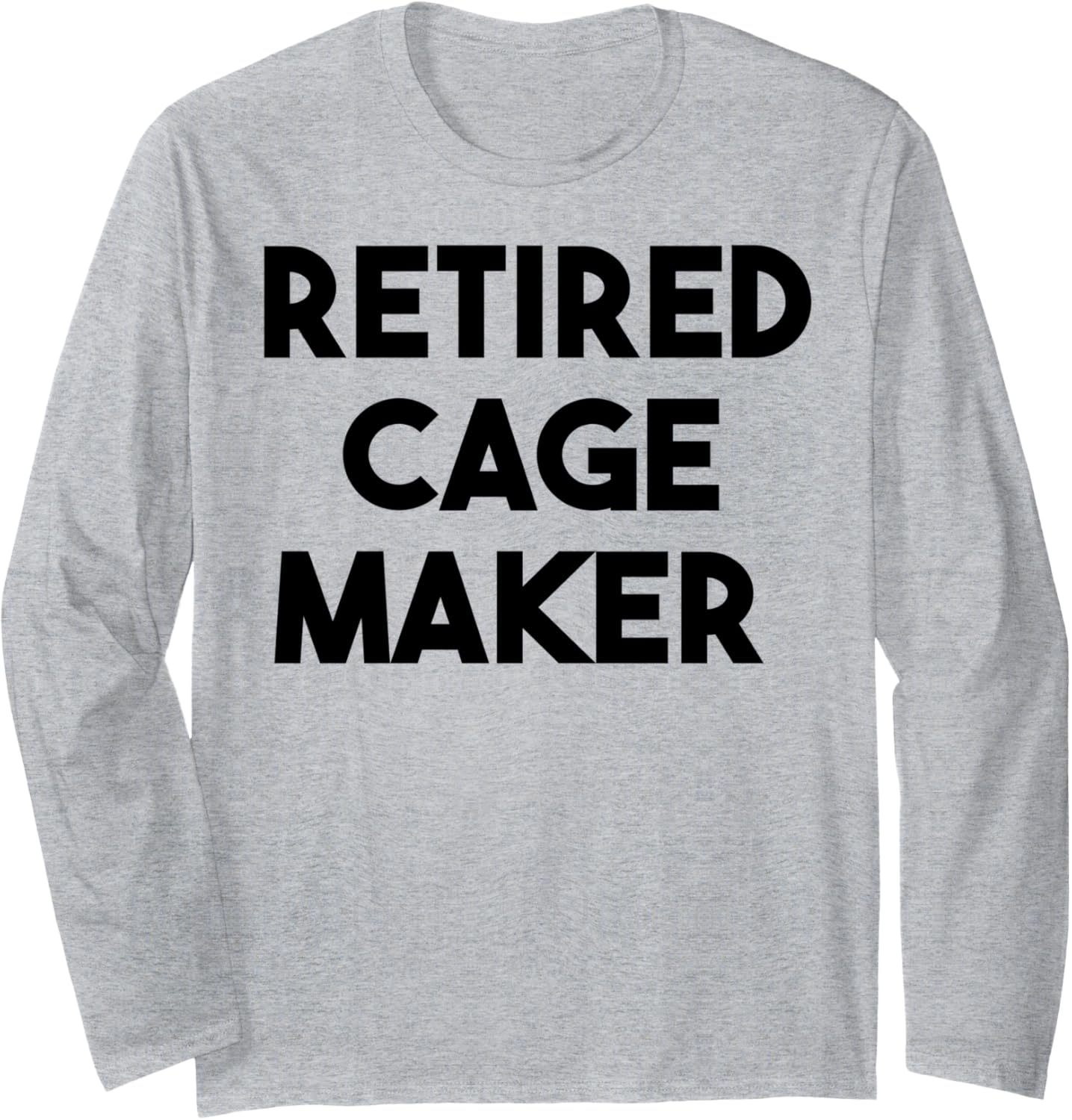 Retired Cage Maker Long Sleeve