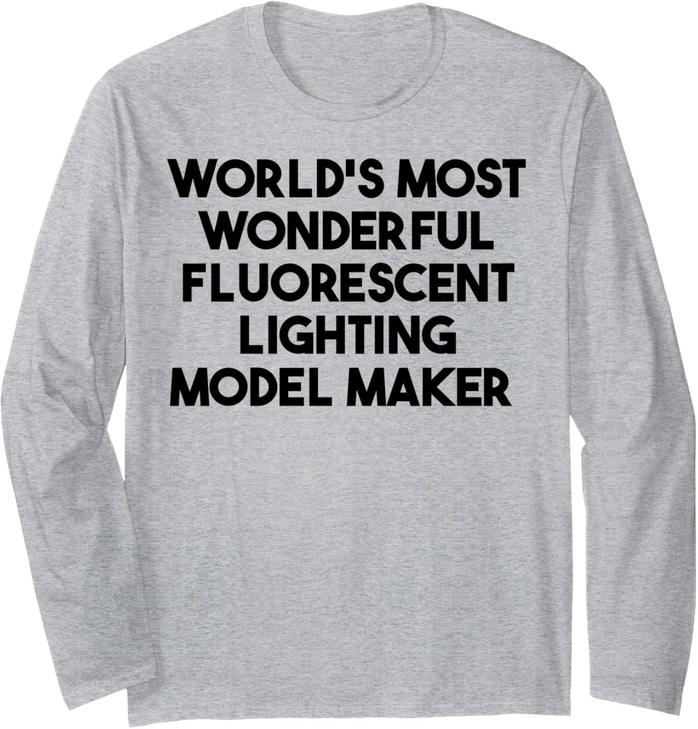 World's Most Wonderful Fluorescent Lighting Model Maker Long Sleeve