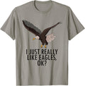 I Just Really Like Eagles Ok Funny American Bald Eagle Lover