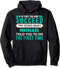 If At First Try Doing What MICHAEL T-Shirt Name MICHAEL Pullover Hoodie