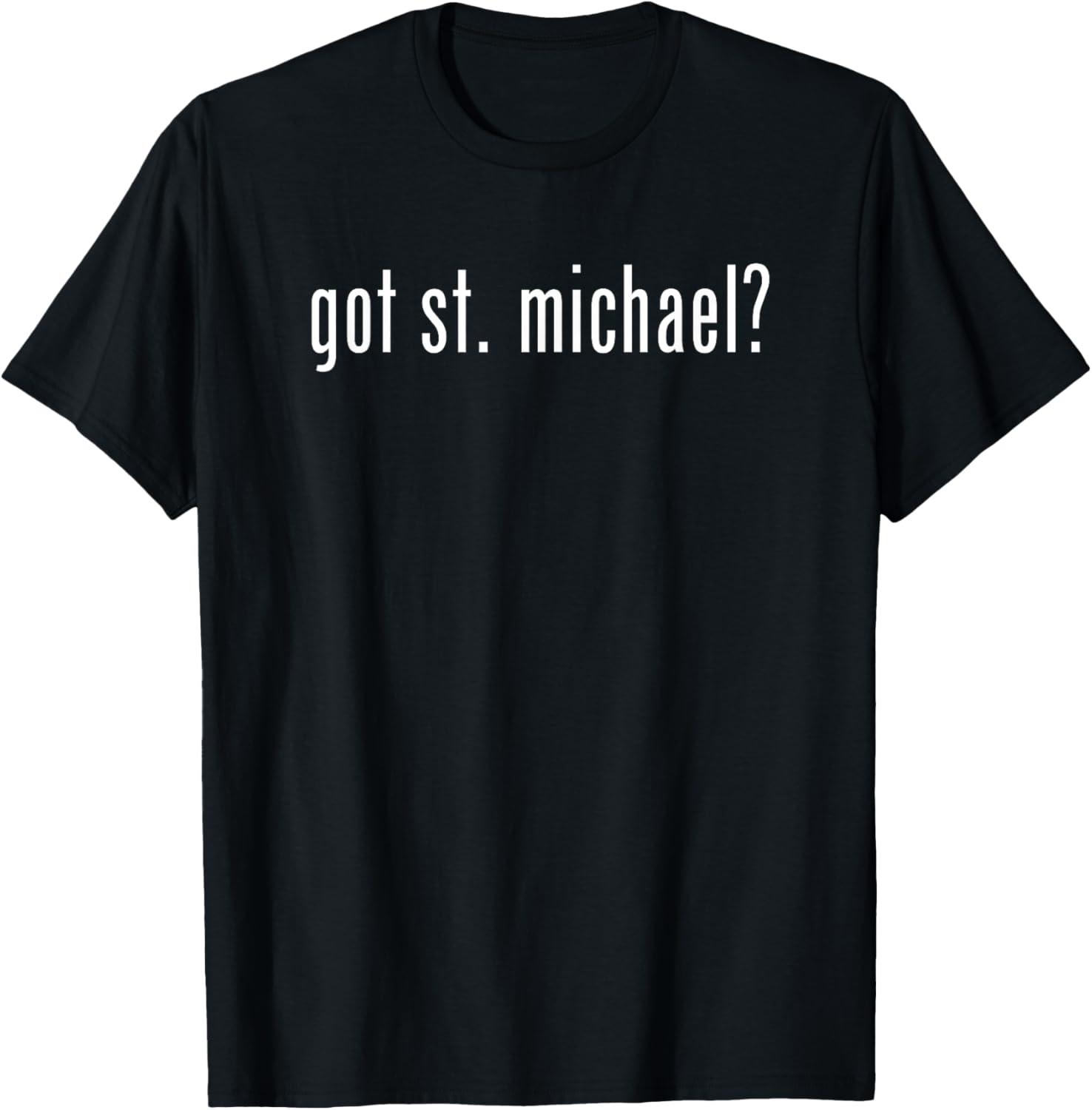 Funny Classic Got St. Michael Vintage Retro Fun God