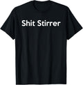 Shit Stirrer Funny Troublemaker Troublemaking Instigator