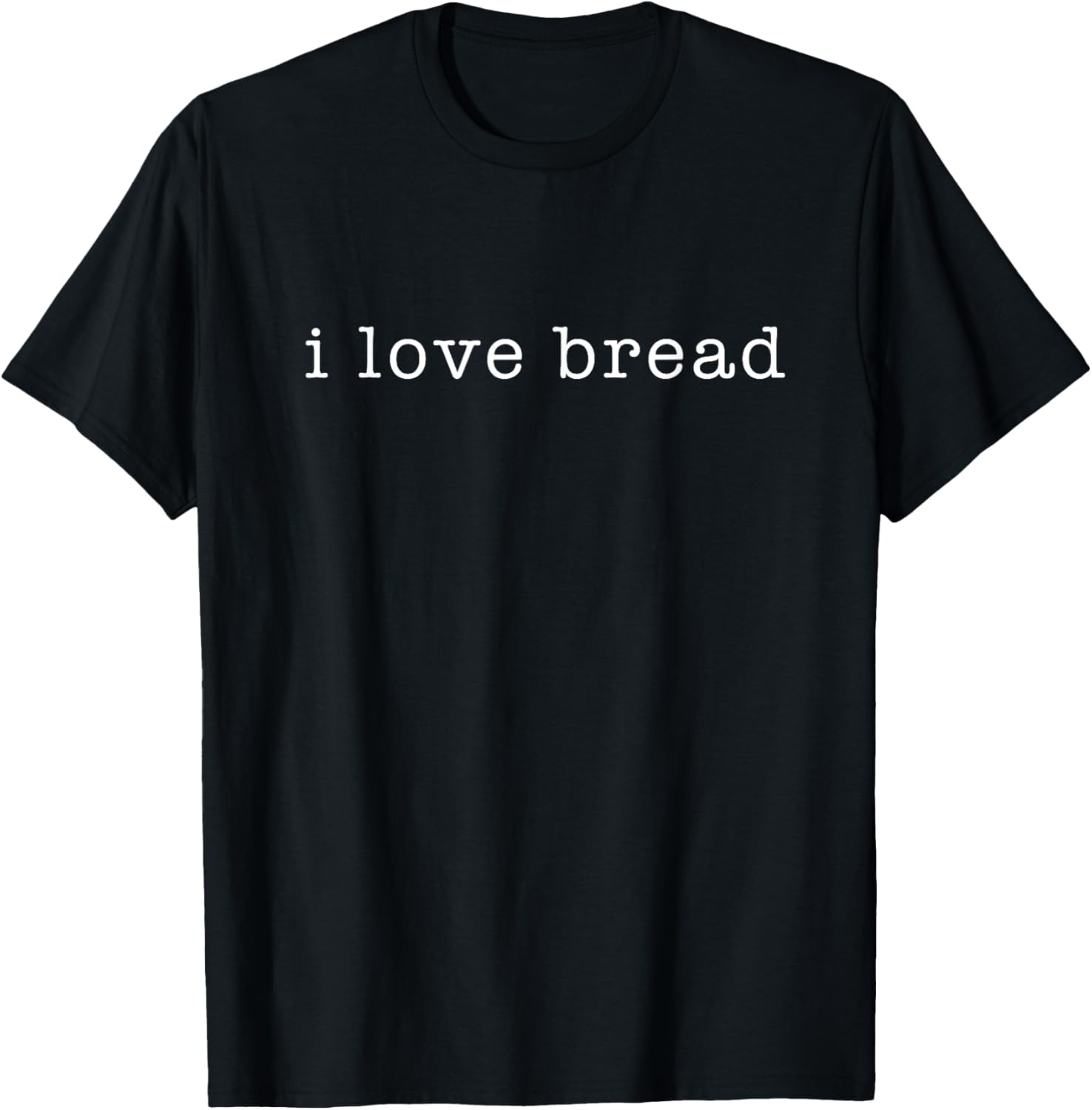 I Love Bread Funny Baker Baking Bread Maker