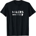 Makers Gonna Make creative maker statement
