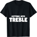 Getting Into Treble Instrument Player Treble Maker