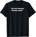AI Is The Ultimate Decision-Maker