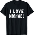 I Love Michael - Personalized First Name Michael