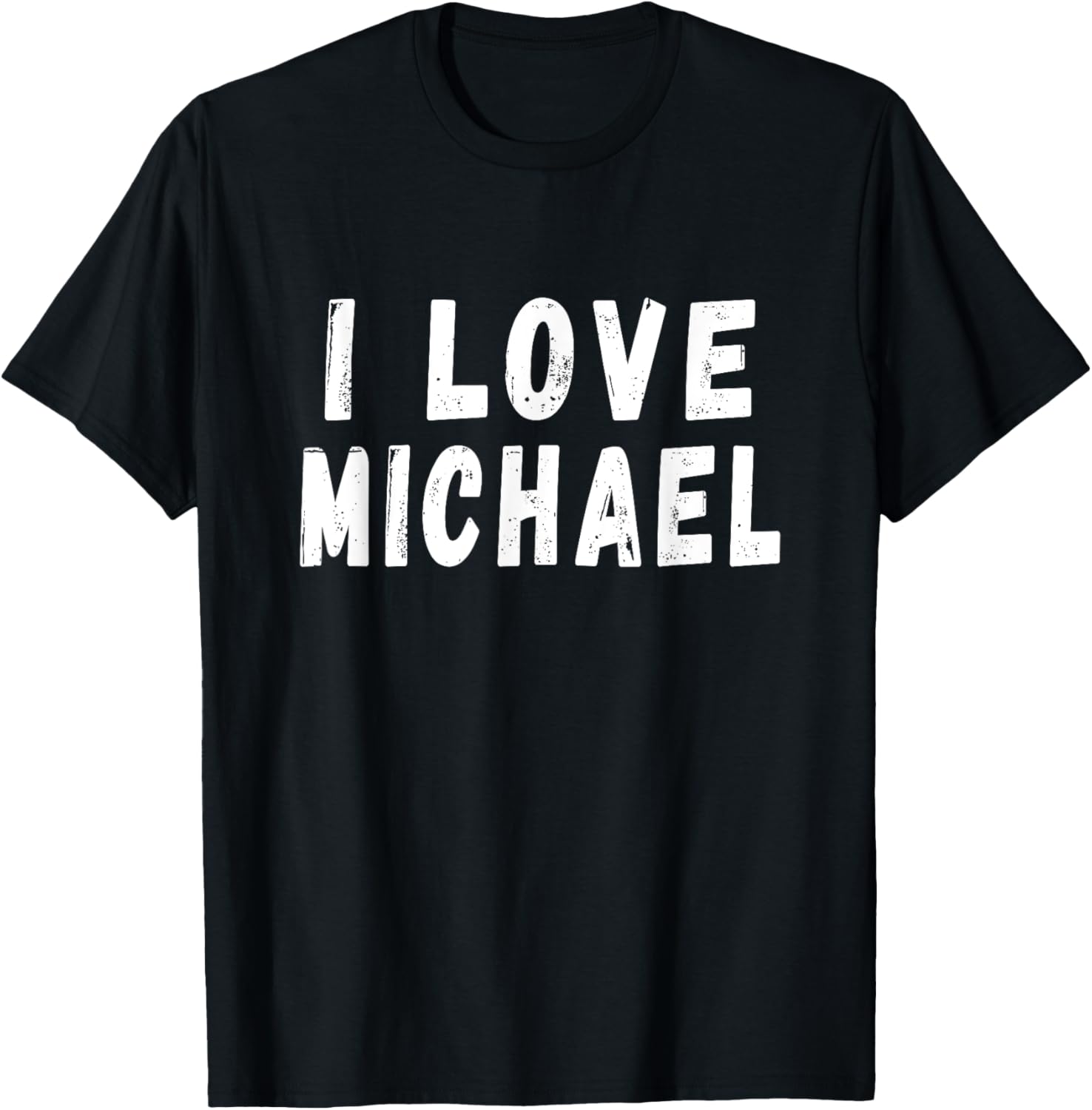 I Love Michael - Personalized First Name Michael