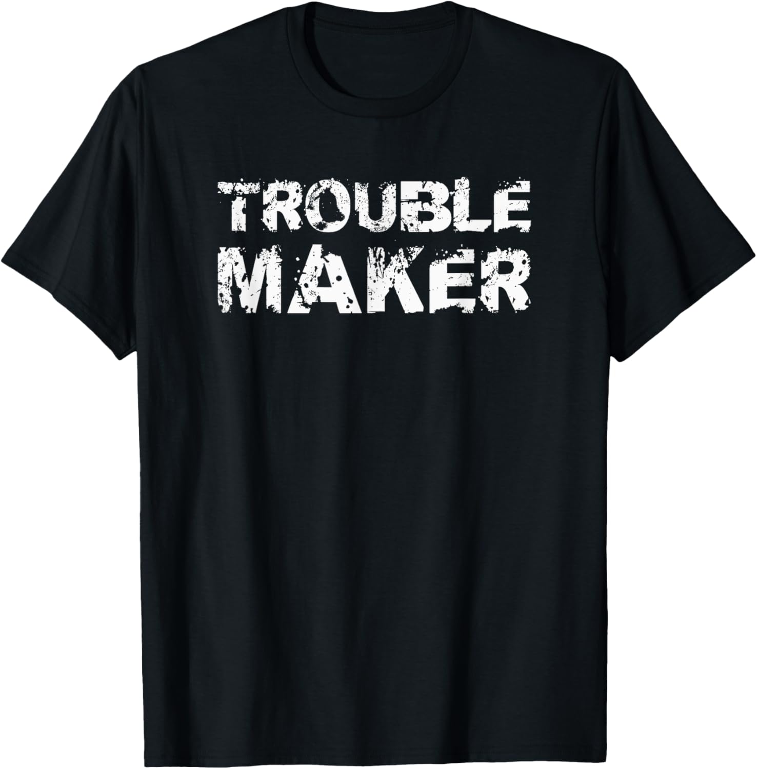 Trouble Maker T-Shirt
