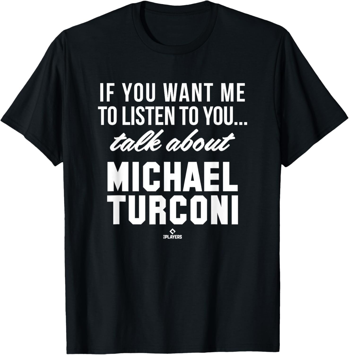 Talk About Michael Turconi Prospect Baseball Fan Gear