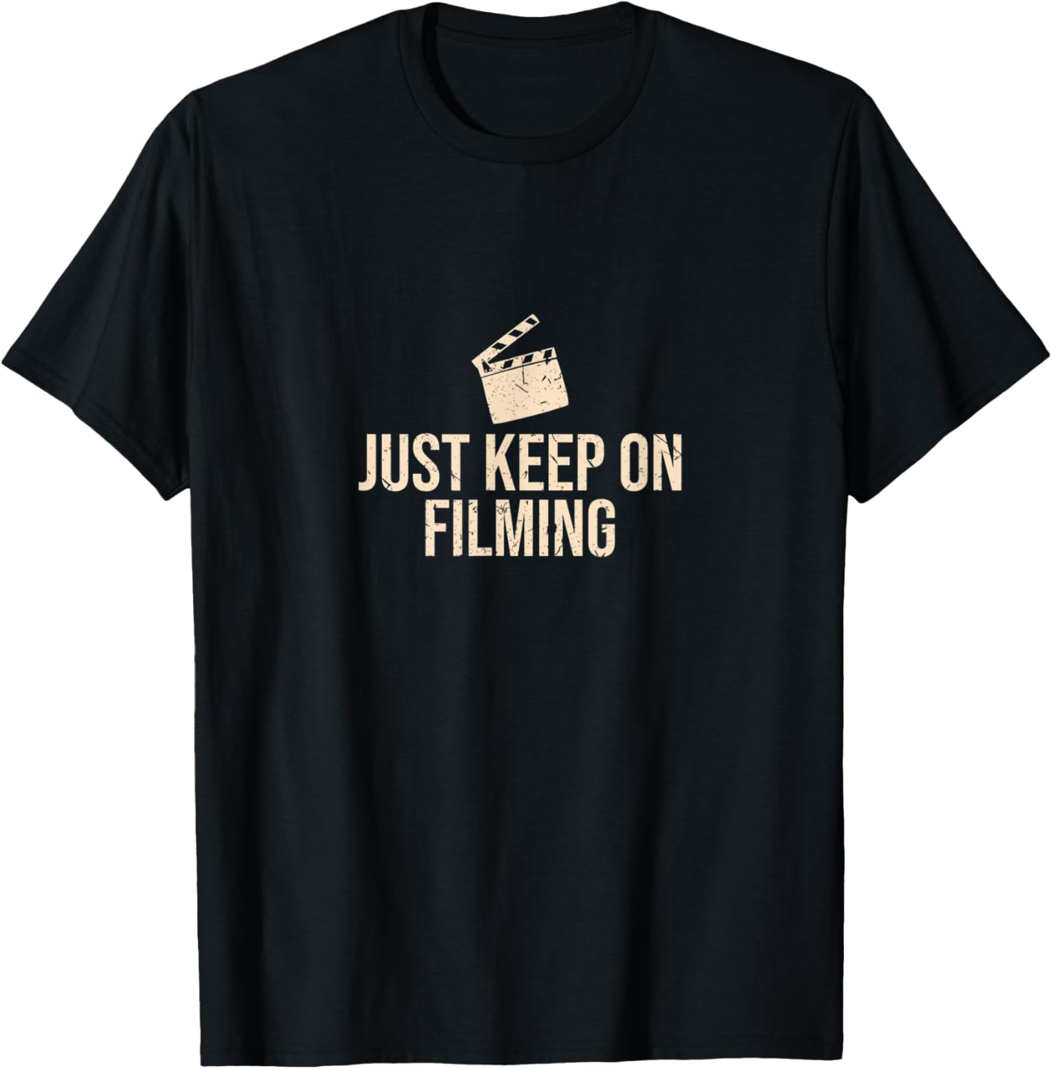 Just Keep Filming Funny Movie Director Filmmaker