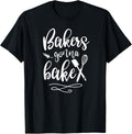 Bakers Gonna Bake T-Shirt Cute Baking Shirt