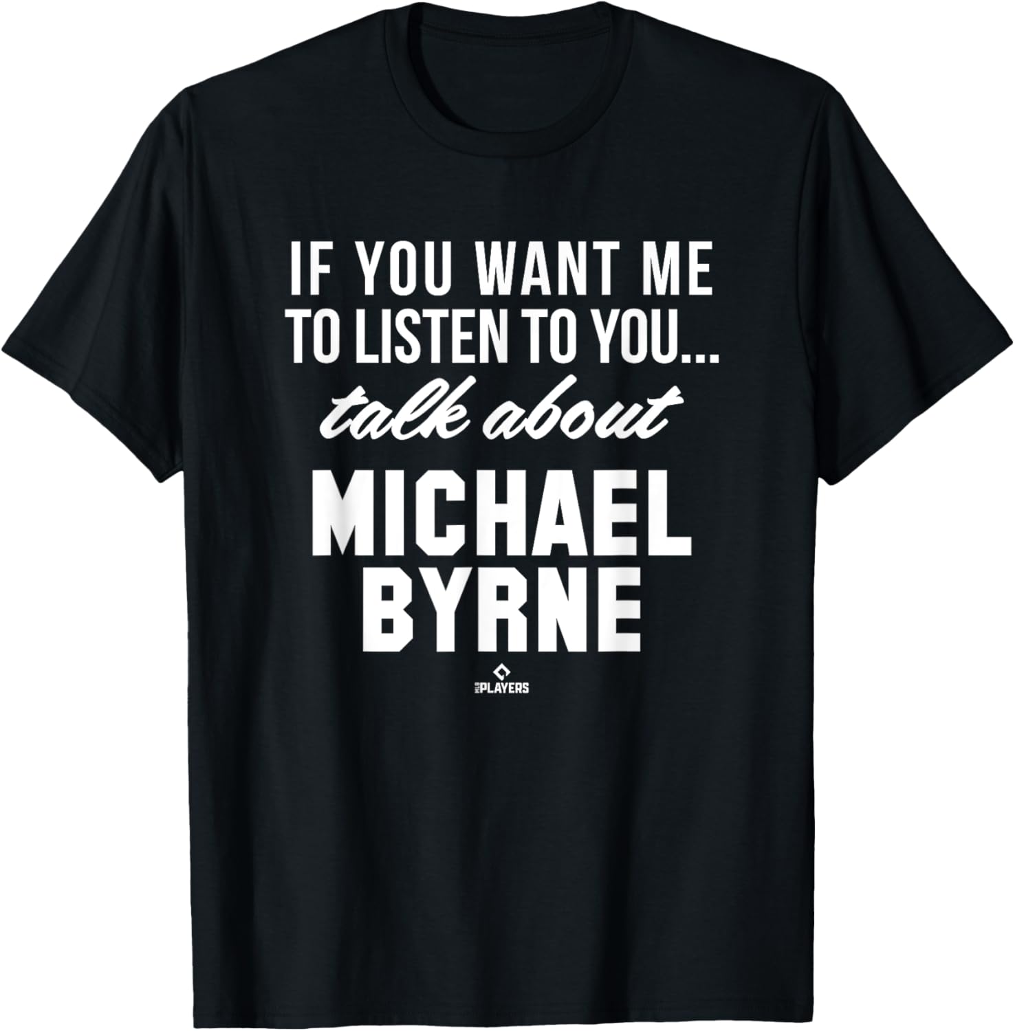 Talk About Michael Byrne Prospect Baseball Fan Gear