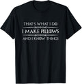 Pillow Making Gifts - I Make Pillows & I Know Things Maker