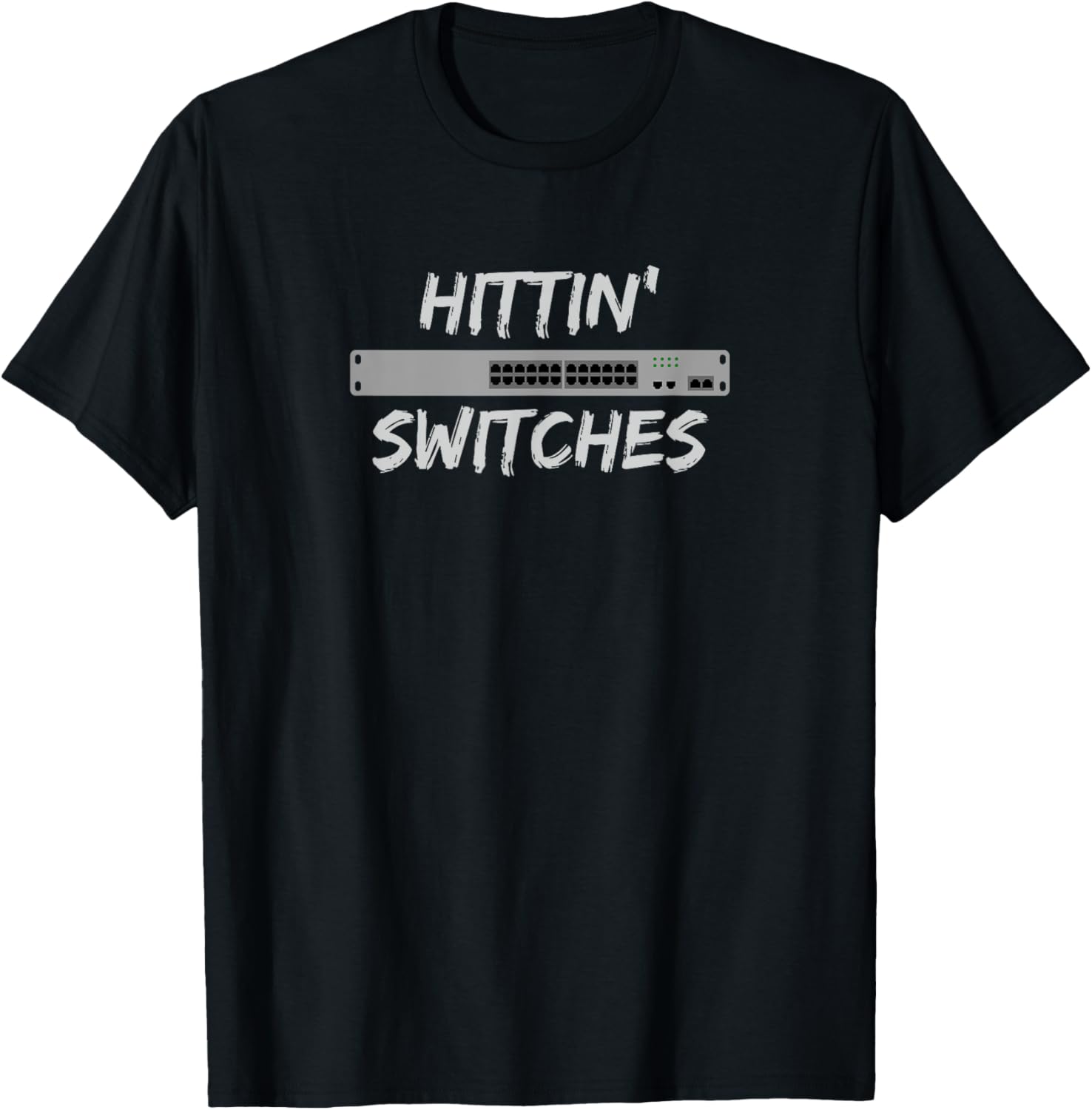 Hittin' Switches Network System Admin Funny Technology Meme