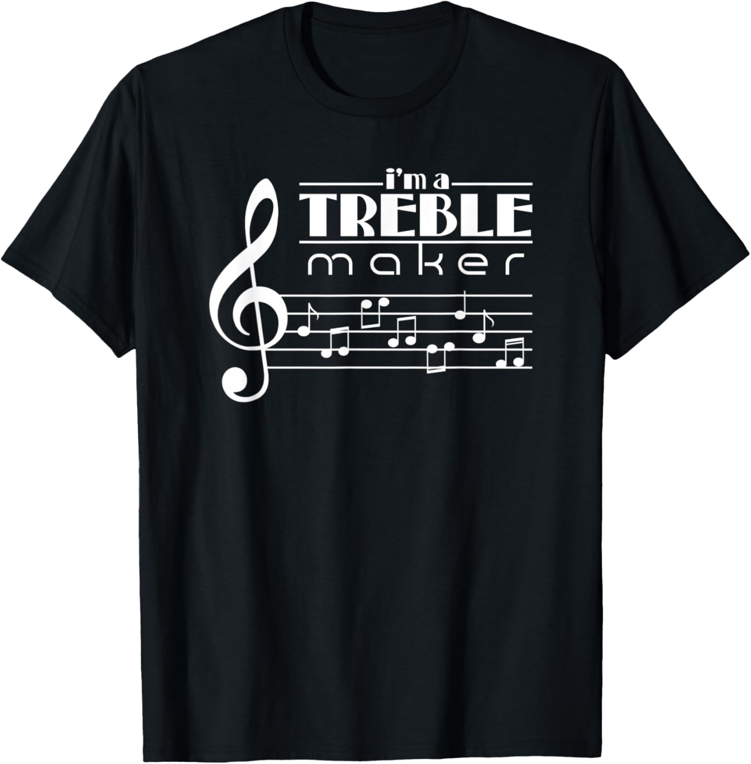 I'm A Treble Maker Tshirt - Practice Violin Shirt
