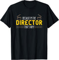 Because I'm The Director That's Why Filmmaker Movie Lover