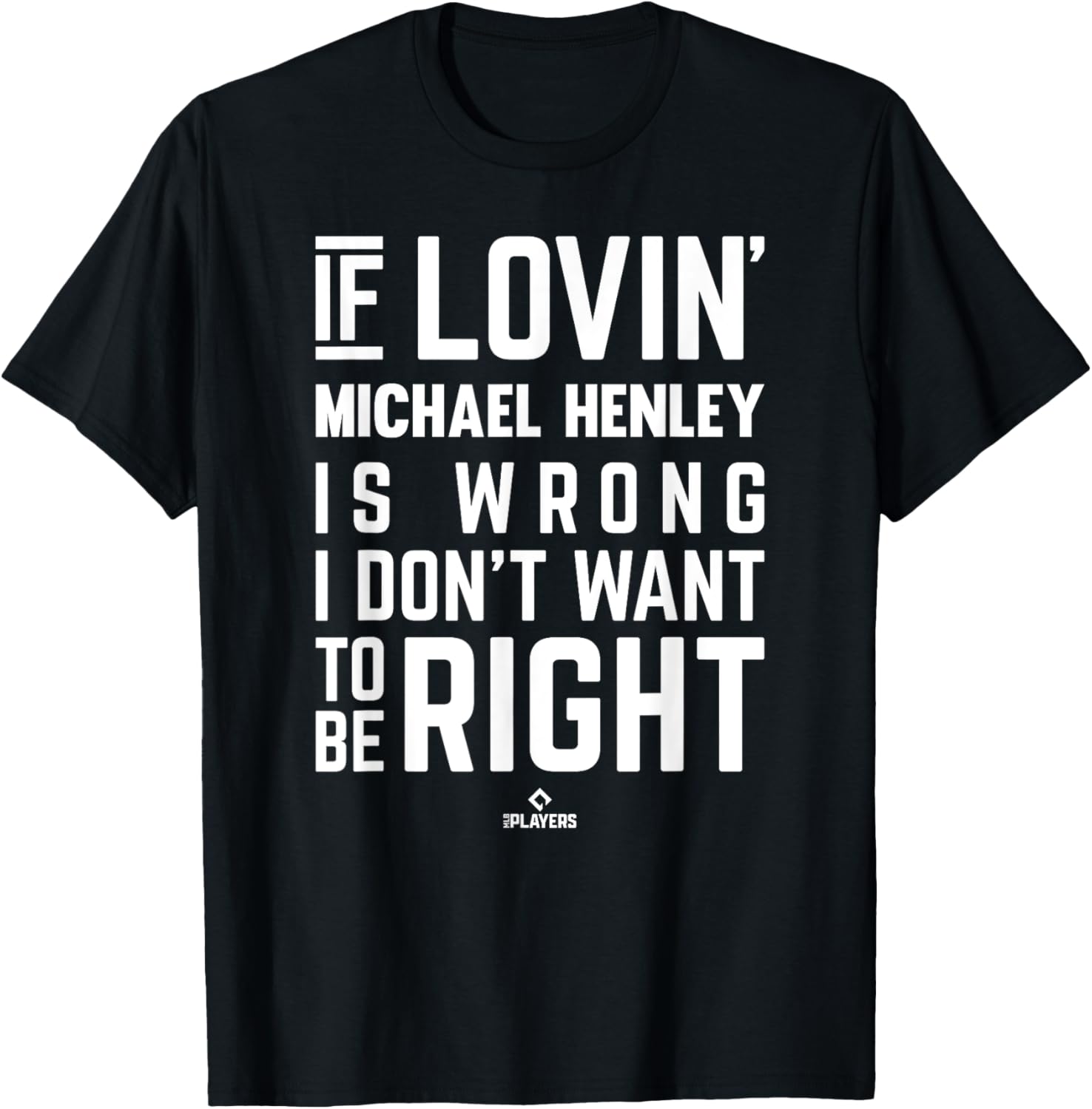 If Loving Michael Henley Prospect Baseball Fan Gear