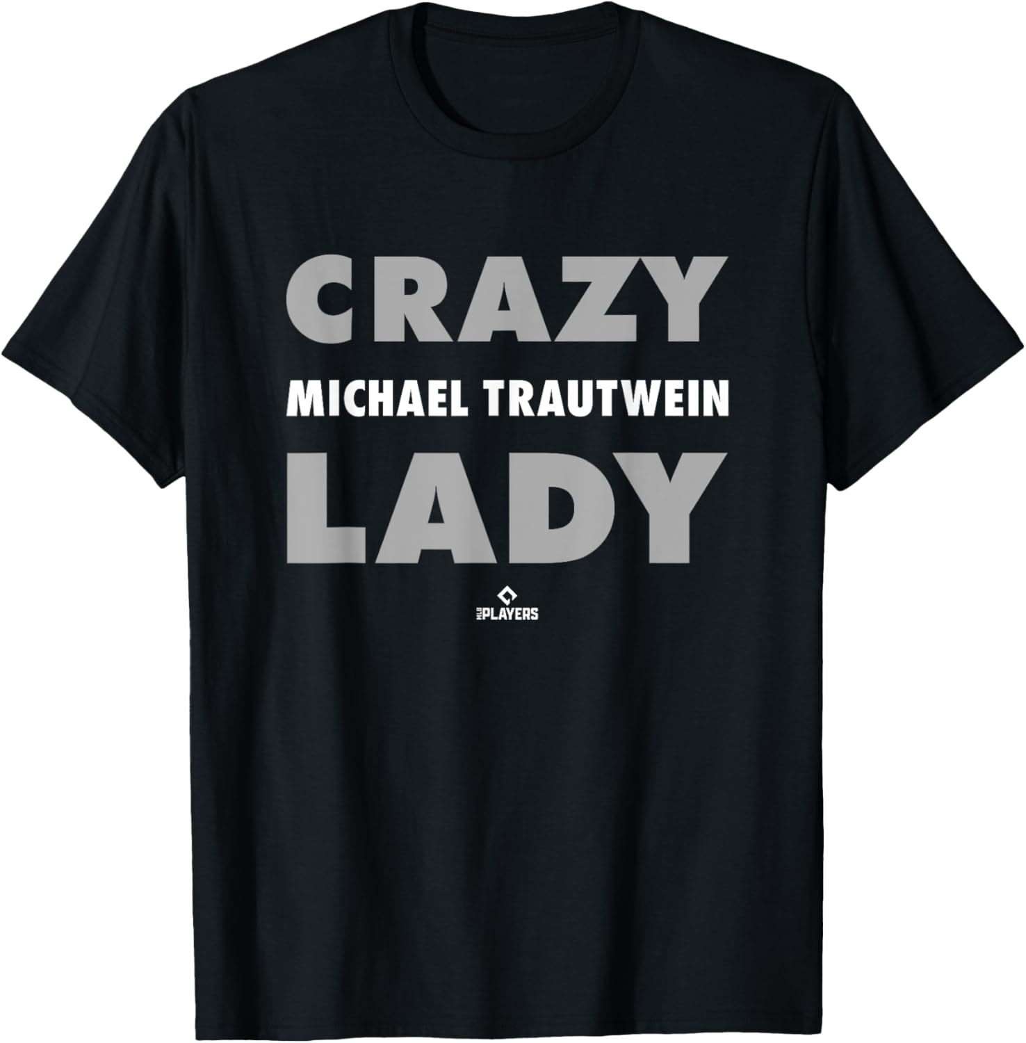 Crazy Lady for Michael Trautwein Prospect Baseball Fan Gear