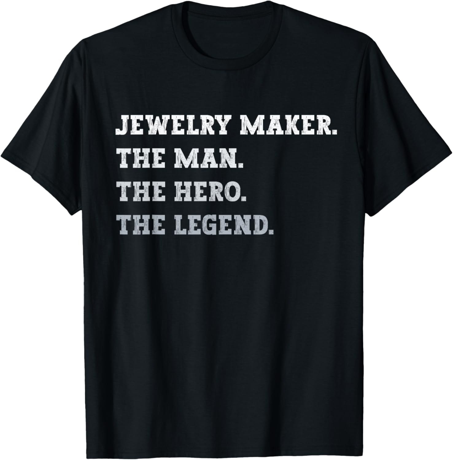 Jewelry Maker The Man The Hero The Legend Jewelry Maker