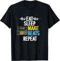 Eat Sleep Make Beats | Musician Beat Maker | Producer
