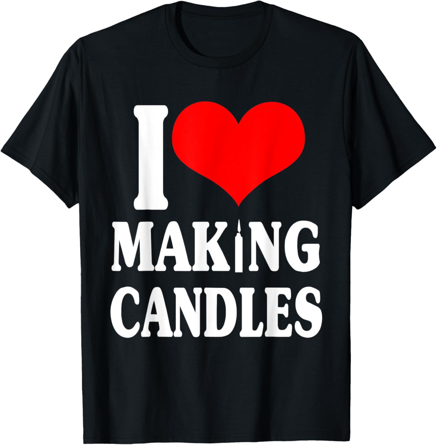 I Love Making Candles Design Love Candle Maker
