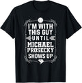 I\u2019m With Michael Prosecky Prospect Baseball Fan Gear